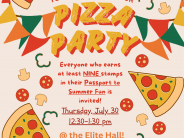 Passport Pizza Party, July 30, 12:30-1:30pm Passport Pizza Party, July 30, 12:30-1:30pm