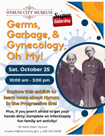 Super Saturday: Germs Garbage & Gynecology, Saturday, October 25 Super Saturday: Germs Garbage & Gynecology, Saturday, October 25