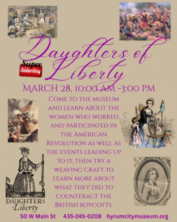 Super Saturday: Daughters of Liberty, March 28, 10am-3pm